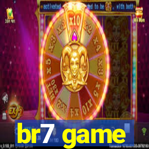 br7 game